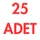 25 ADET 