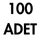 100 ADET*